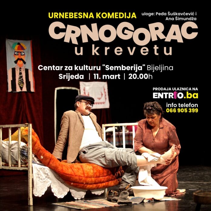 Predstava “Crnogorac u krevetu” 11. marta u Bijeljini