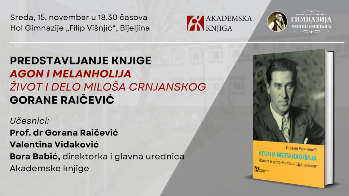 Predstavljanje knjige u Bijeljini: Gorana Raičević AGON I MELANHOLIJA – Život i delo Miloša Crnjanskog